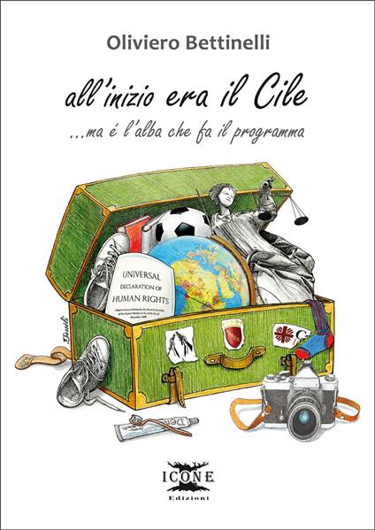All'inizio era il Cile ...Ma è l'alba che fa il programma - Oliviero Bettinelli - copertina