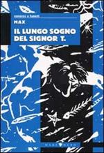 Il lungo sogno del signor T.