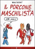 Il porcone maschilista