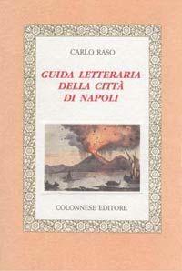 Guida letteraria della città di Napoli