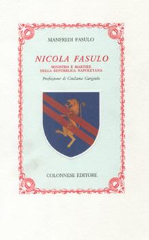 Libro Nicola Fasulo ministro e martire della Repubblica napoletana Manfredi Fasulo