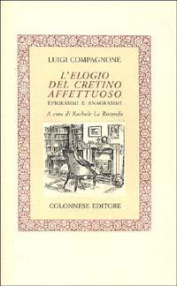 L'elogio del cretino affettuoso