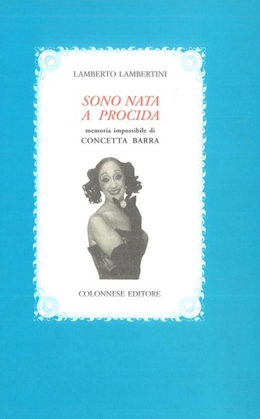 Sono nata a Procida. Memoria impossibile di Concetta Barra - Lamberto Lambertini - copertina