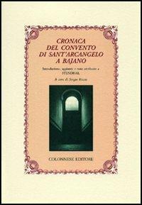 Cronaca del convento di Sant'Arcangelo a Bajano - Anonimo - copertina