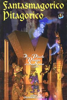 Il piccolo principe di San Sereno - Fantasmagorico pitagorico