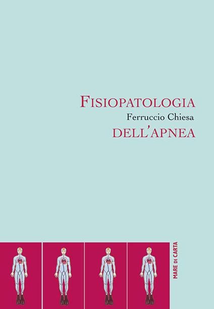 Fisiopatologia dell'apnea - Ferruccio Chiesa - copertina