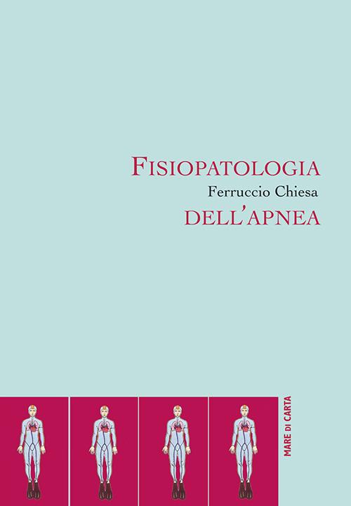 Fisiopatologia dell'apnea - Ferruccio Chiesa - copertina