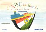 L'ABC. Barche veneziane raccontate ai ragazzi
