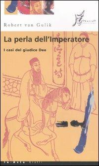 La perla dell'imperatore. I casi del giudice Dee - Robert Van Gulik - copertina