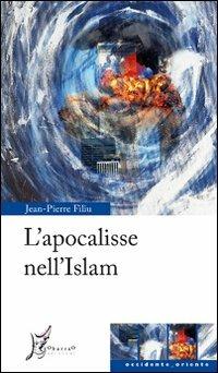 L' apocalisse nell'Islam - Jean-Pierre Filiu - copertina