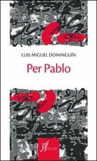 Per Pablo - Luis M. Dominguin - copertina