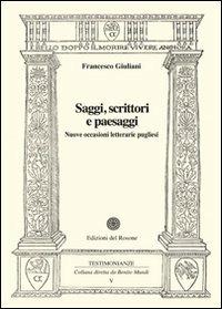Saggi, scrittori e paesaggi. Nuove occasioni letterarie pugliesi - Francesco Giuliani - copertina