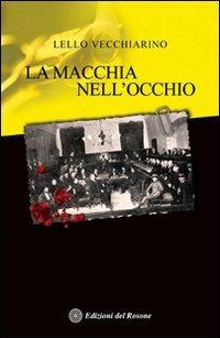 La macchia nell'occhio - Lello Vecchiarino - copertina