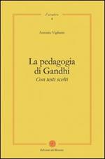 La pedagogia di Gandhi. Con testi scelti