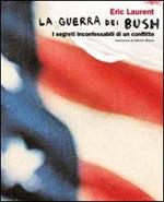 La guerra dei Bush. I segreti inconfessabili di un conflitto