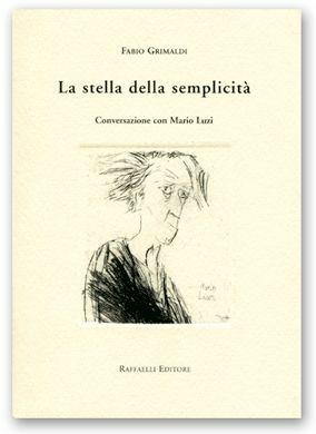 La stella della semplicità. Conversazione con Mario Luzi - Fabio Grimaldi - copertina