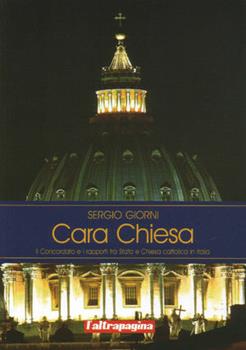 Libro Cara Chiesa. Il concordato e i rapoprti fra Stato e chiesa cattolica in Italia Sergio Giorni