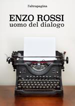 Enzo Rossi. Uomo del dialogo