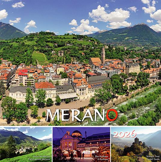 Meran Kalender -Merano calendario . Südtirol-Alto Adige 2026. Ediz. multilingue - copertina