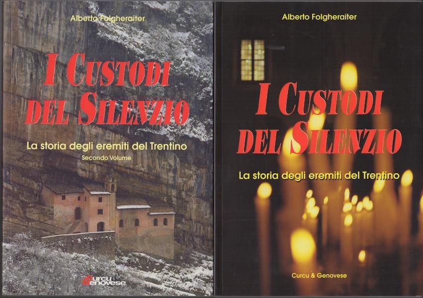 I custodi del silenzio. La storia degli eremiti del Trentino