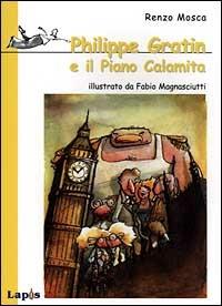 Philippe Gratin e il piano calamita - Renzo Mosca - copertina