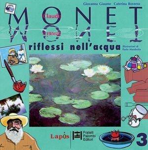 Libro Claude Monet. Riflessi nell'acqua Giovanna Giaume , Caterina Roverso