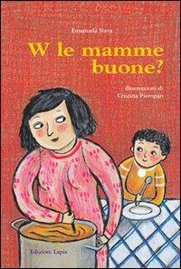 W le mamme buone?