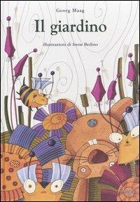 Il giardino. Ediz. illustrata