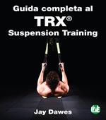 Guida completa al TRX® suspension training