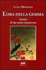 L'ora della gemma. Cantici di due anime innamorate
