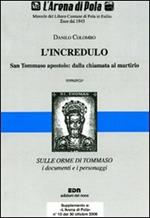 L' incredulo. San Tommaso apostolo: dalla chiamata al martirio