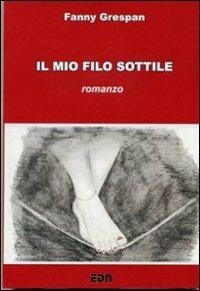 Il mio filo sottile - Fanny Grespan - copertina