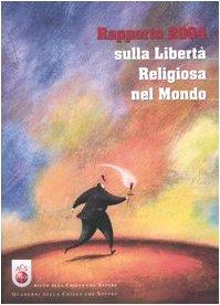 Rapporto 2004 sulla libertà religiosa nel mondo