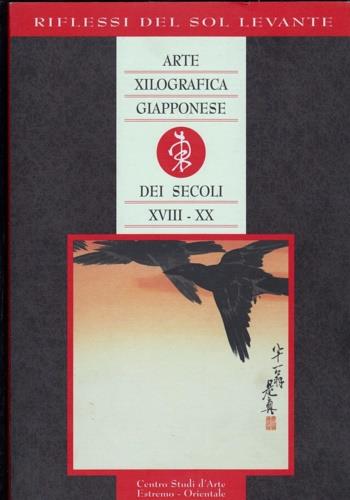 Riflessi del Sol Levante: arte xilografica giapponese dei secoli XVIII-XX - Eiko Kondo,Giovanni Peternolli - copertina