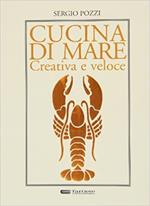 Cucina di mare creativa e veloce