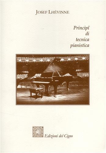 Principî di tecnica pianistica - Josef Lhévinne - copertina