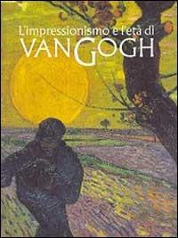 L' impressionismo e l'età di Van Gogh - copertina