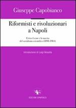 Riformisti e rivoluzionari a Napoli