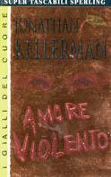 Amore violento - Jonathan Kellerman - copertina
