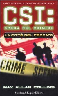 La città del peccato. CSI: scena del crimine - Max Allan Collins - copertina