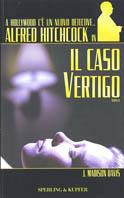 Alfred Hitchcock in Il caso Vertigo - Madison J. Davis - copertina