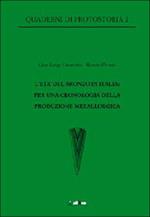 L'età del Bronzo in Italia: per una cronologia della produzione metallurgica