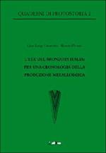 L'età del Bronzo in Italia: per una cronologia della produzione metallurgica