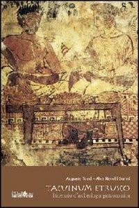 Tacuinum etrusco. Itinerario d'archeologia gastronomica - Augusto Tocci,Alex Revelli Sorini - copertina