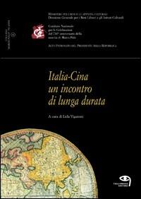 Italia-Cina. Un incontro di lunga durata. Rapporti storico-politici, geoeconomici, culturali - copertina