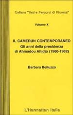 Il Camerun contemporaneo.Gli anni della presidenza di Ahmadou Ahidjo (1960-1982)