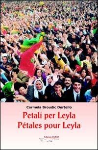 Petali per Leyla-Pétales pour Leyla - Carmela Broudic Dortello,Laura Schrader - copertina