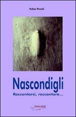 Nascondigli. Raccontarsi, raccontare