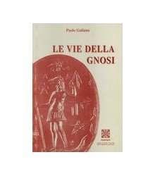 Le vie della gnosi - Paolo Galiano - copertina