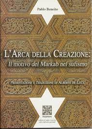 L'arca della creazione. Il motivo della Merkab nella mistica Sufi - Pablo Beneito - copertina